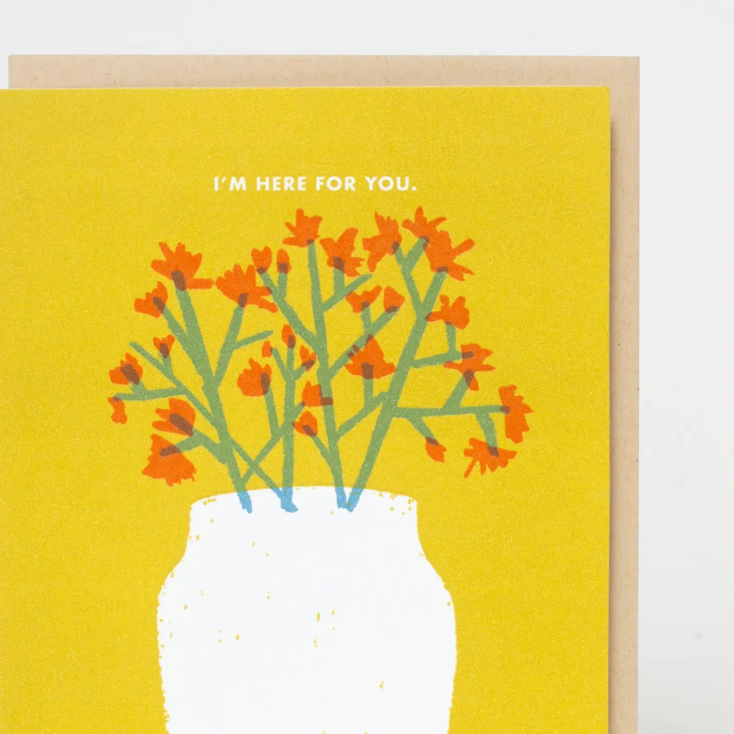 Egg Press Greeting Card - I'm Here For You