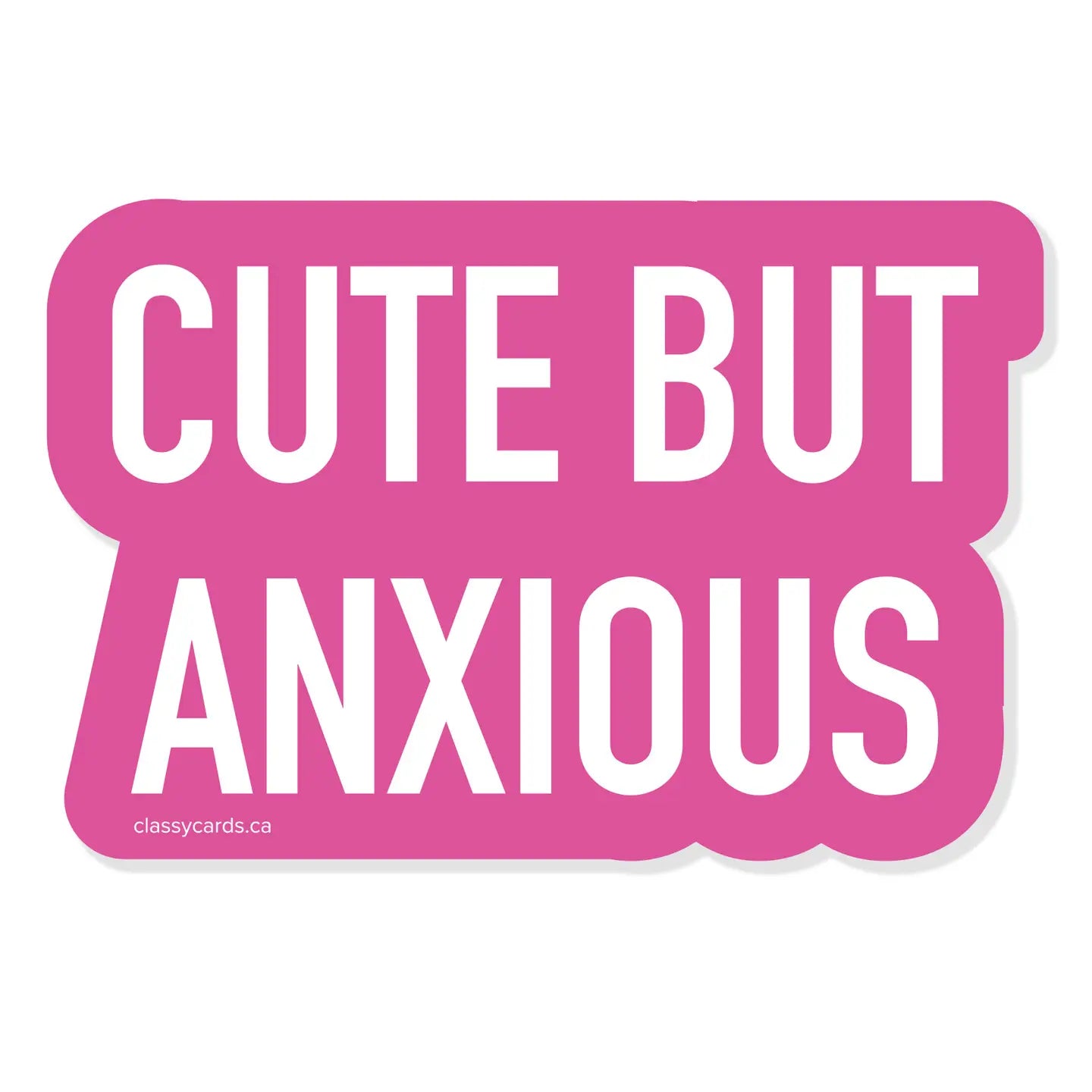 Sticker - Cute But Anxious