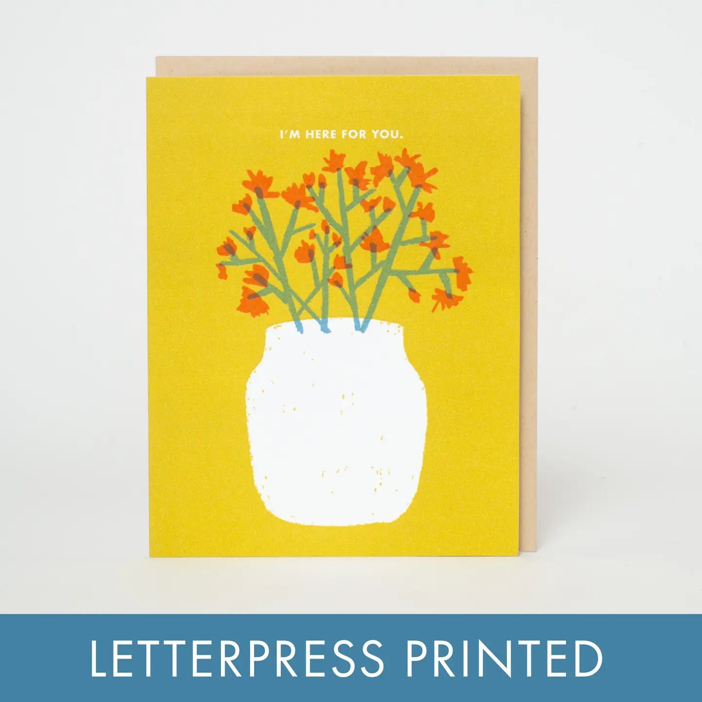 Egg Press Greeting Card - I'm Here For You