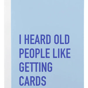 Classy Cards Greeting Card - Old People Cards