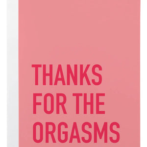 Classy Cards Greeting Card - Thanks For The Orgasms