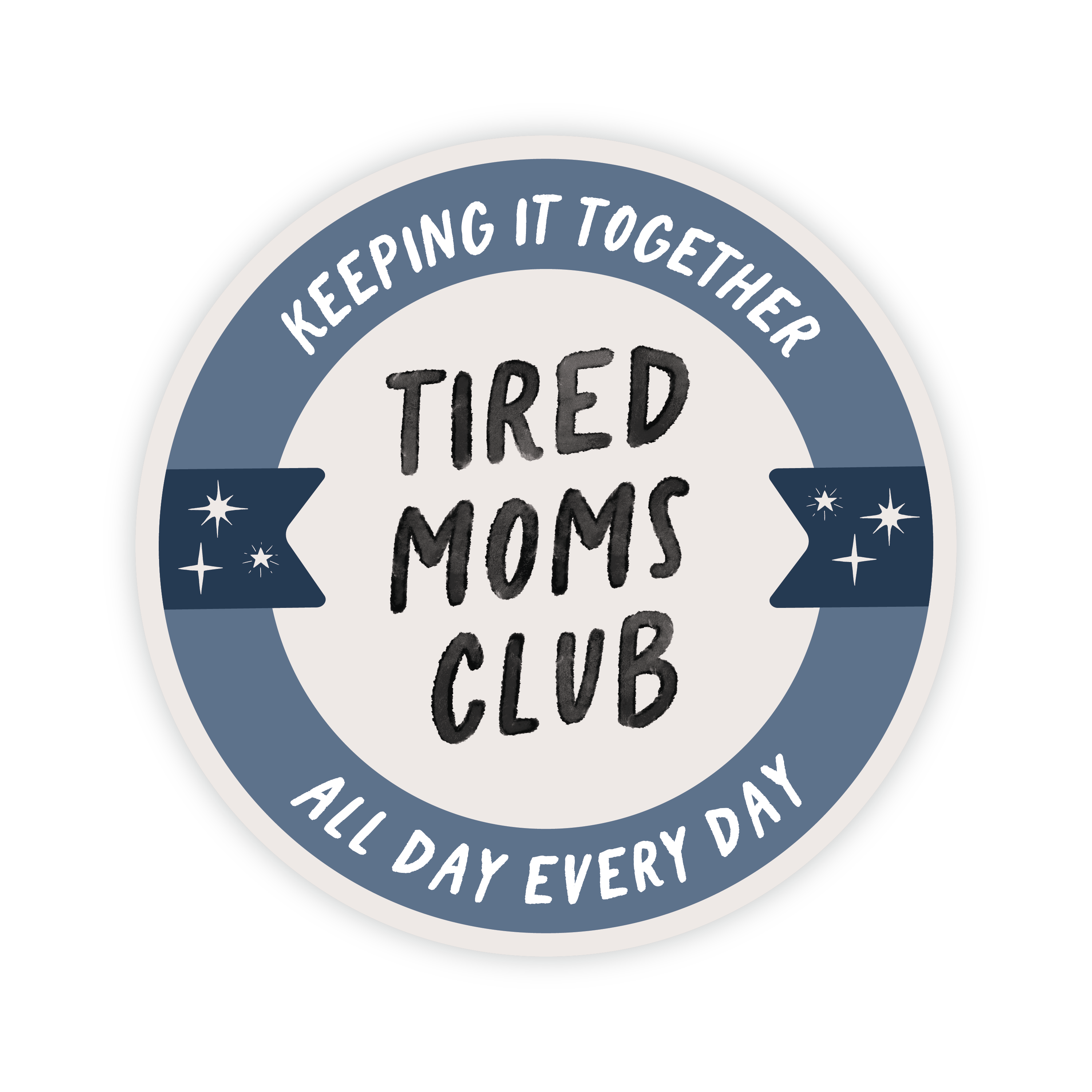 Sticker - Tired Mom's Club