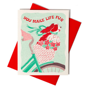 Bromstad Printing Greeting Card - You Make Life Fun Dog